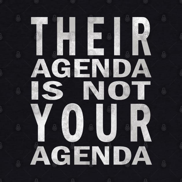 Trump - Their agenda is not your agenda by missalona